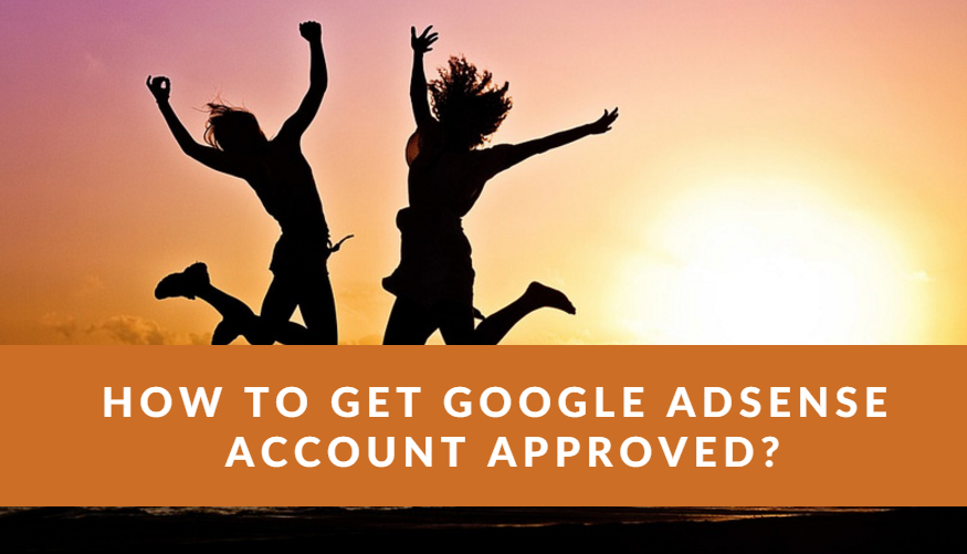 Get Google AdSense Account Approved